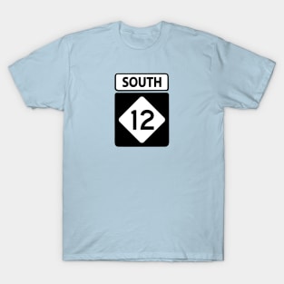 Highway 12 South Sign T-Shirt